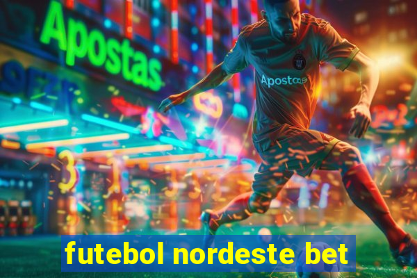 futebol nordeste bet